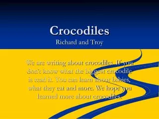 Crocodiles