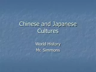 Chinese and Japanese Cultures