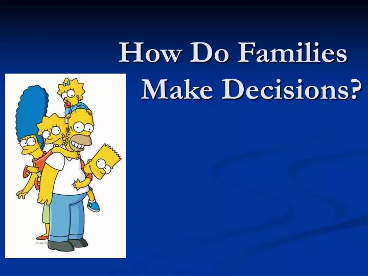 how do families make decisions