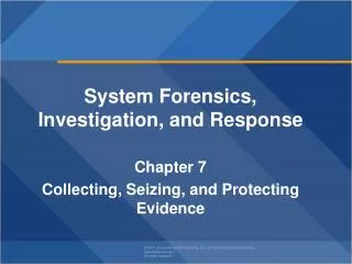 System Forensics, Investigation, and Response Chapter 7