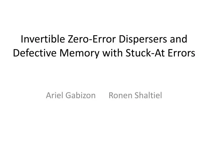 invertible zero error dispersers and defective memory with stuck at errors