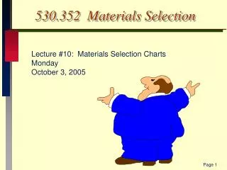 530.352 Materials Selection