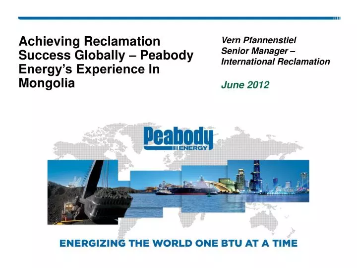 achieving reclamation success globally peabody energy s experience in mongolia