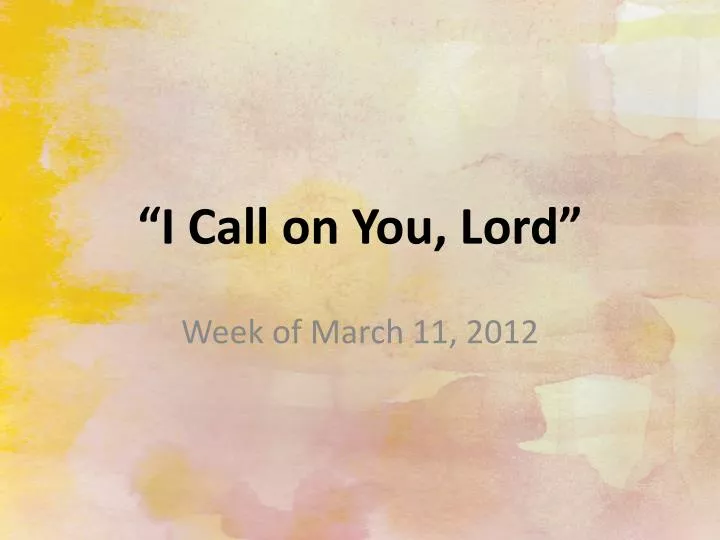i call on you lord