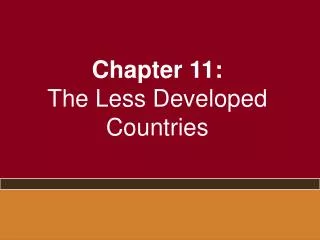 Chapter 11: The Less Developed Countries