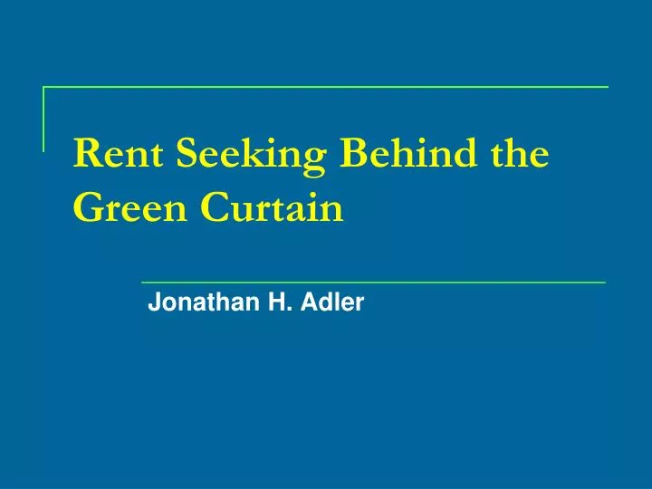 rent seeking behind the green curtain