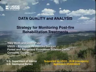 DATA QUALITY and ANALYSIS Strategy for Monitoring Post-fire Rehabilitation Treatments