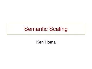 Semantic Scaling