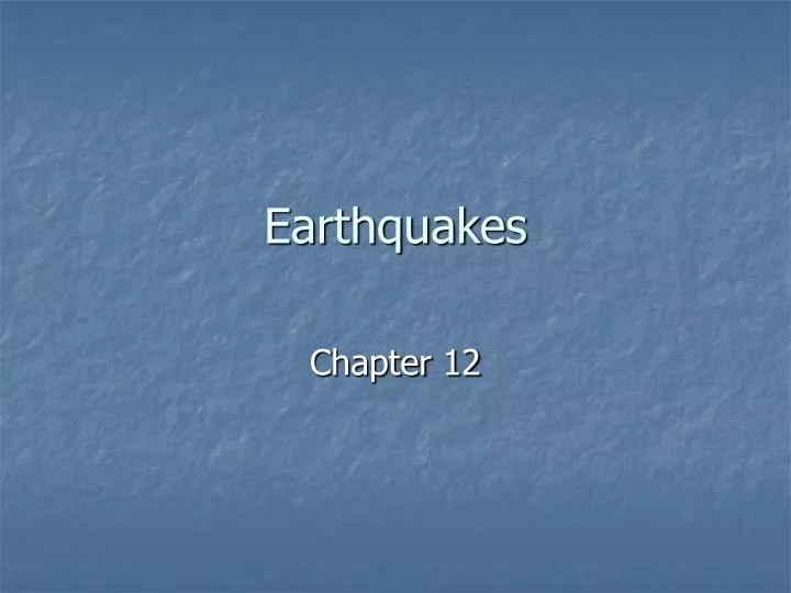 earthquakes