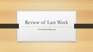 Review of Last Week