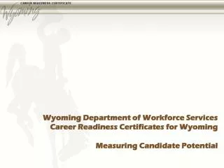 Wyoming Department of Workforce Services Career Readiness Certificates for Wyoming