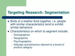 Targeting Research: Segmentation