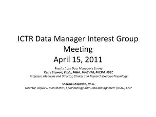 ICTR Data Manager Interest Group Meeting April 15, 2011