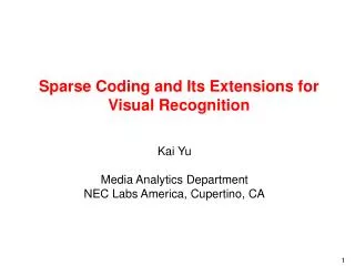 Sparse Coding and Its Extensions for Visual Recognition