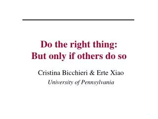 Do the right thing: But only if others do so
