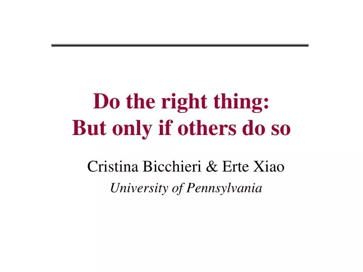 do the right thing but only if others do so