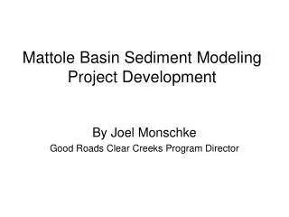 Mattole Basin Sediment Modeling Project Development
