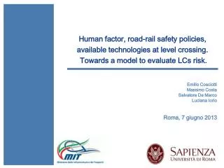 Human factor, road-rail safety policies, available technologies at level crossing.