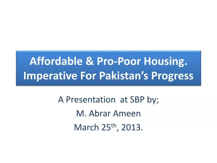 affordable pro poor housing imperative for pakistan s progress