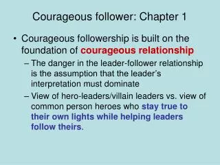 Courageous follower: Chapter 1
