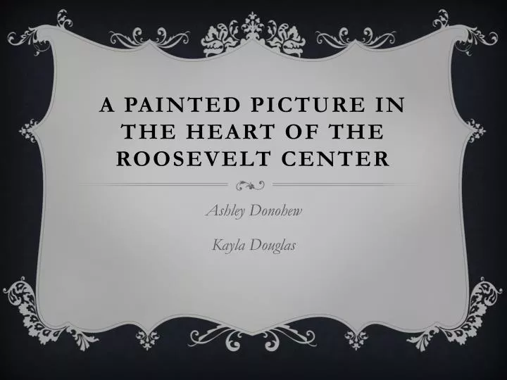 a painted picture in the heart of the roosevelt center