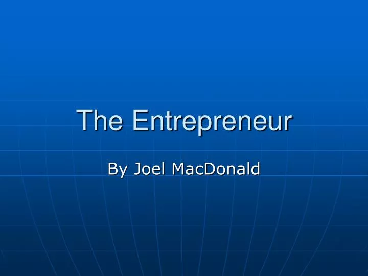the entrepreneur