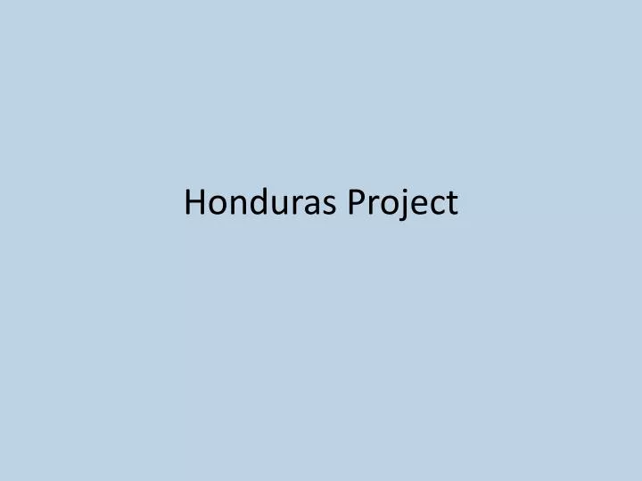 honduras project