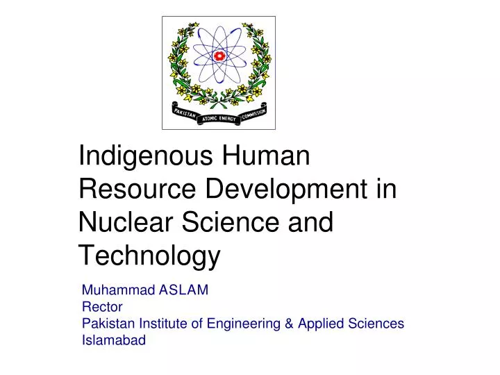 indigenous human resource development in nuclear science and technology