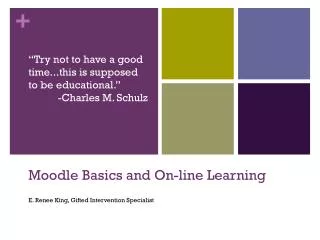 Moodle Basics and On-line Learning