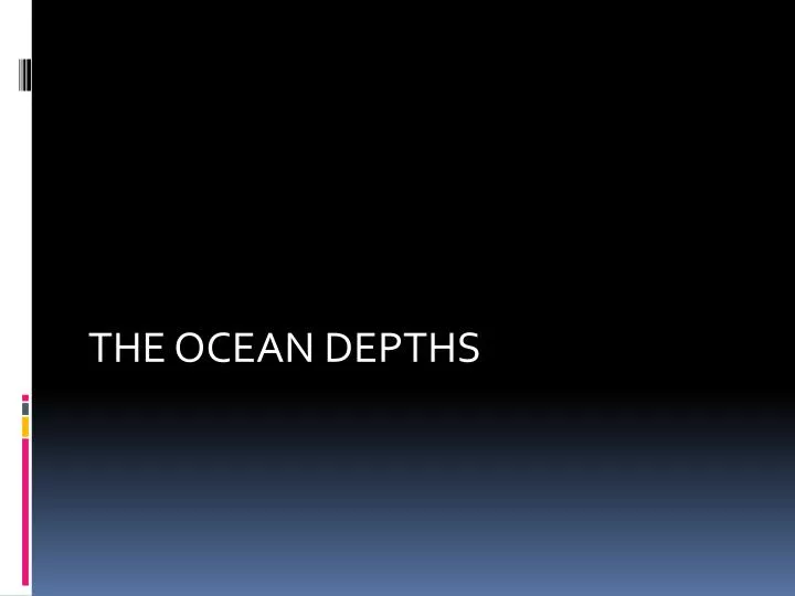 the ocean depths