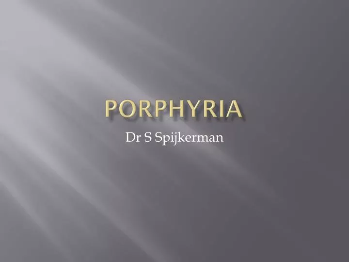 porphyria