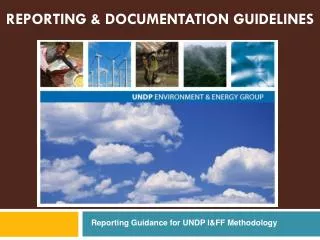 REPORTING &amp; DOCUMENTATION GUIDELINES