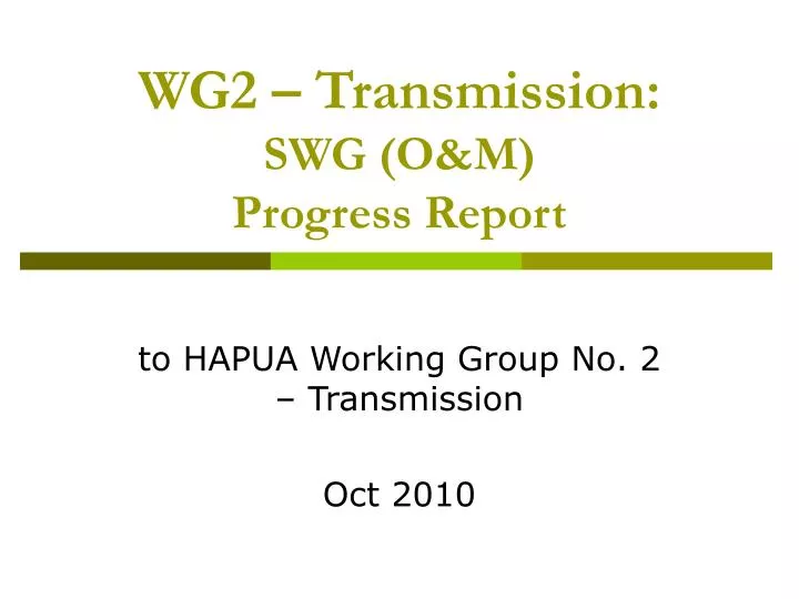 wg2 transmission swg o m progress report