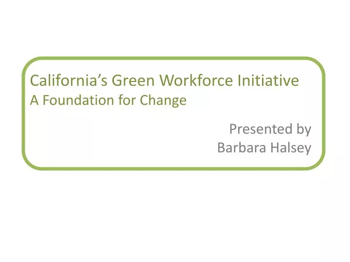 california s green workforce initiative a foundation for change