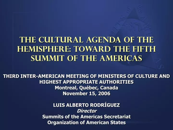 the cultural agenda of the hemisphere toward the fifth summit of the americas