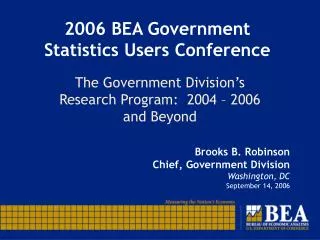 2006 BEA Government Statistics Users Conference