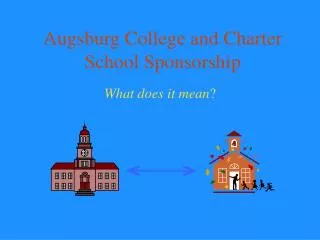 Augsburg College and Charter School Sponsorship