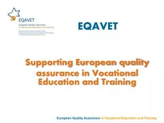 EQAVET Supporting European quality assurance in Vocational Education and Training