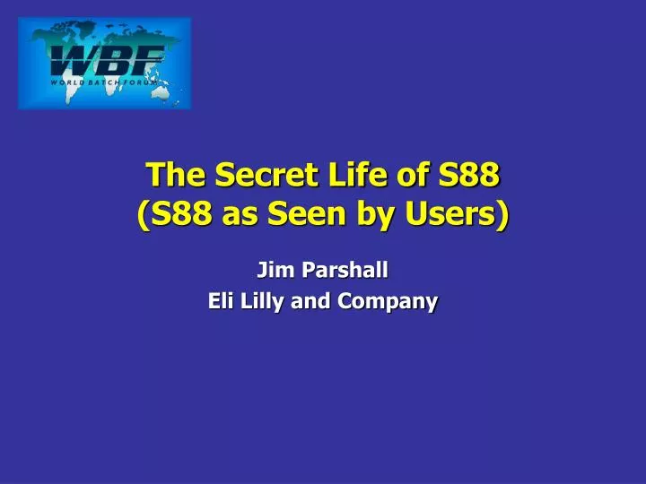 the secret life of s88 s88 as seen by users