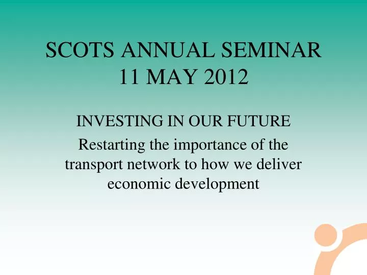 scots annual seminar 11 may 2012
