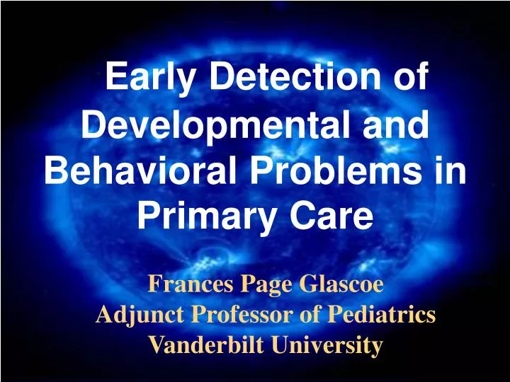 early detection of developmental and behavioral problems in primary care