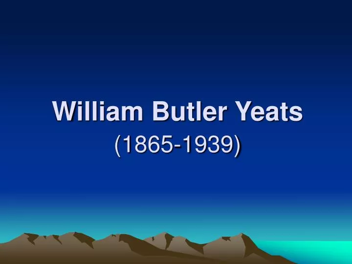 william butler yeats 1865 1939