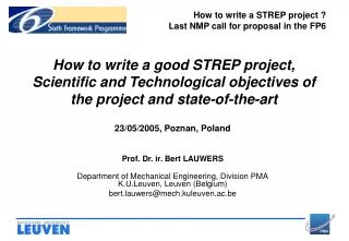 23/05/2005, Poznan, Poland Prof. Dr. ir. Bert LAUWERS