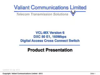 VCL-MX Version 6 DXC 80 E1, 160Mbps Digital Access Cross Connect Switch Product Presentation
