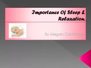 Importance Of Sleep &amp; Relaxation.