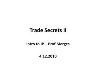 Trade Secrets II