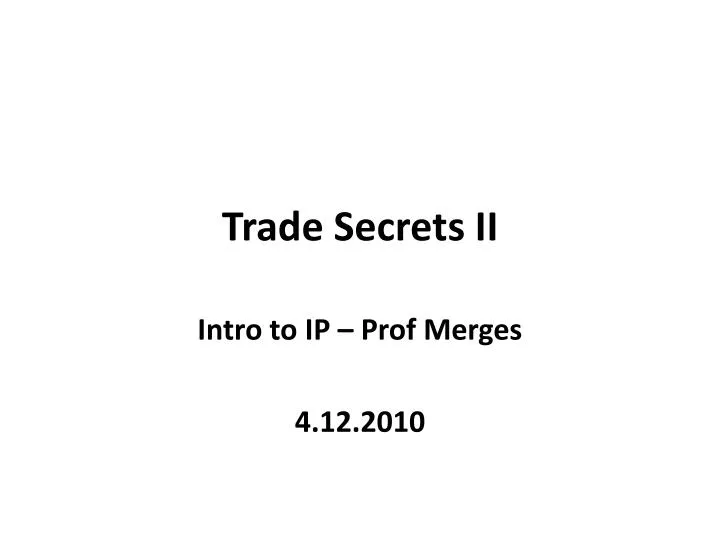 trade secrets ii