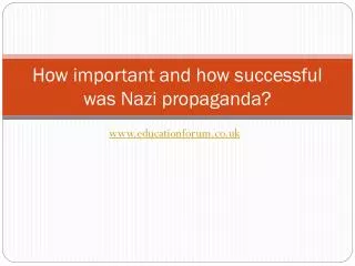 How important and how successful was Nazi propaganda?