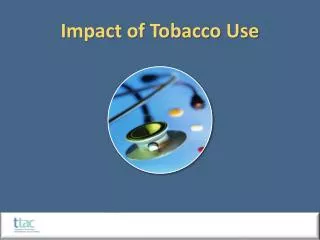 Impact of Tobacco Use