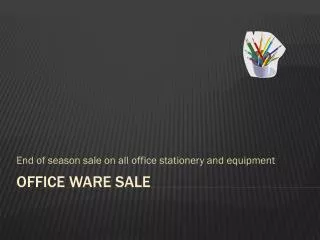 Office Ware Sale
